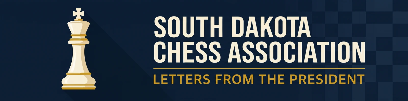 South Dakota Chess Association — Letters from the President